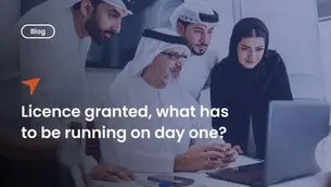 DFSA licence or FSRA permission granted: what has to be running on day one