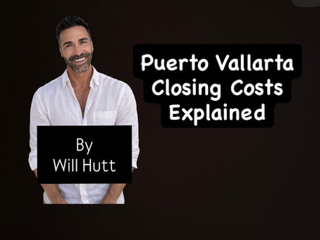 Closing Costs in Puerto Vallarta: