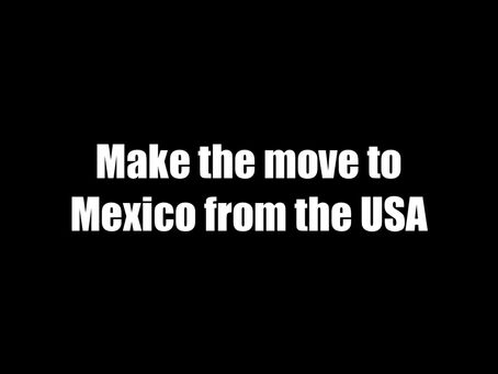 Moving to Mexico from the USA