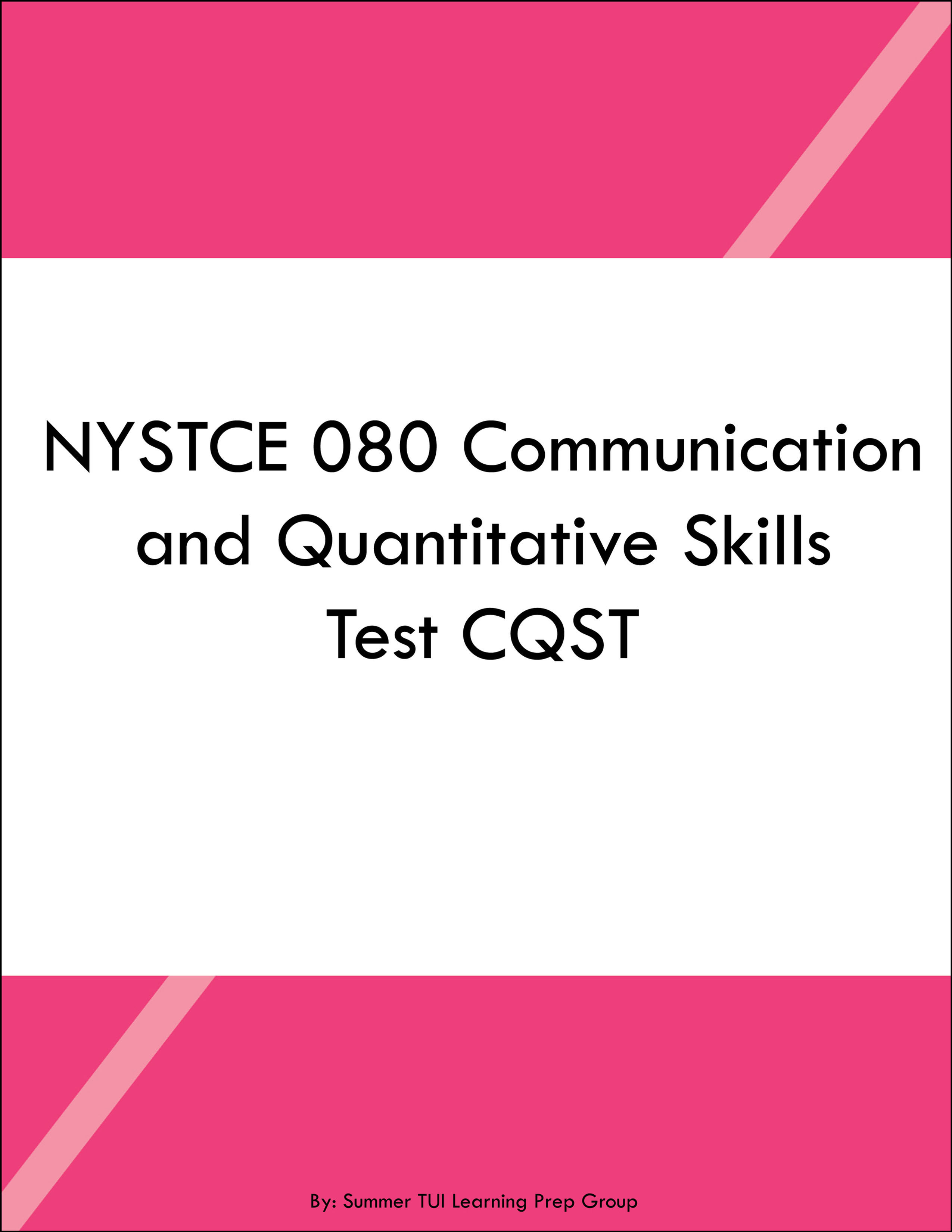 NYSTCE 080 Communication and Quantitative Skills Test CQST