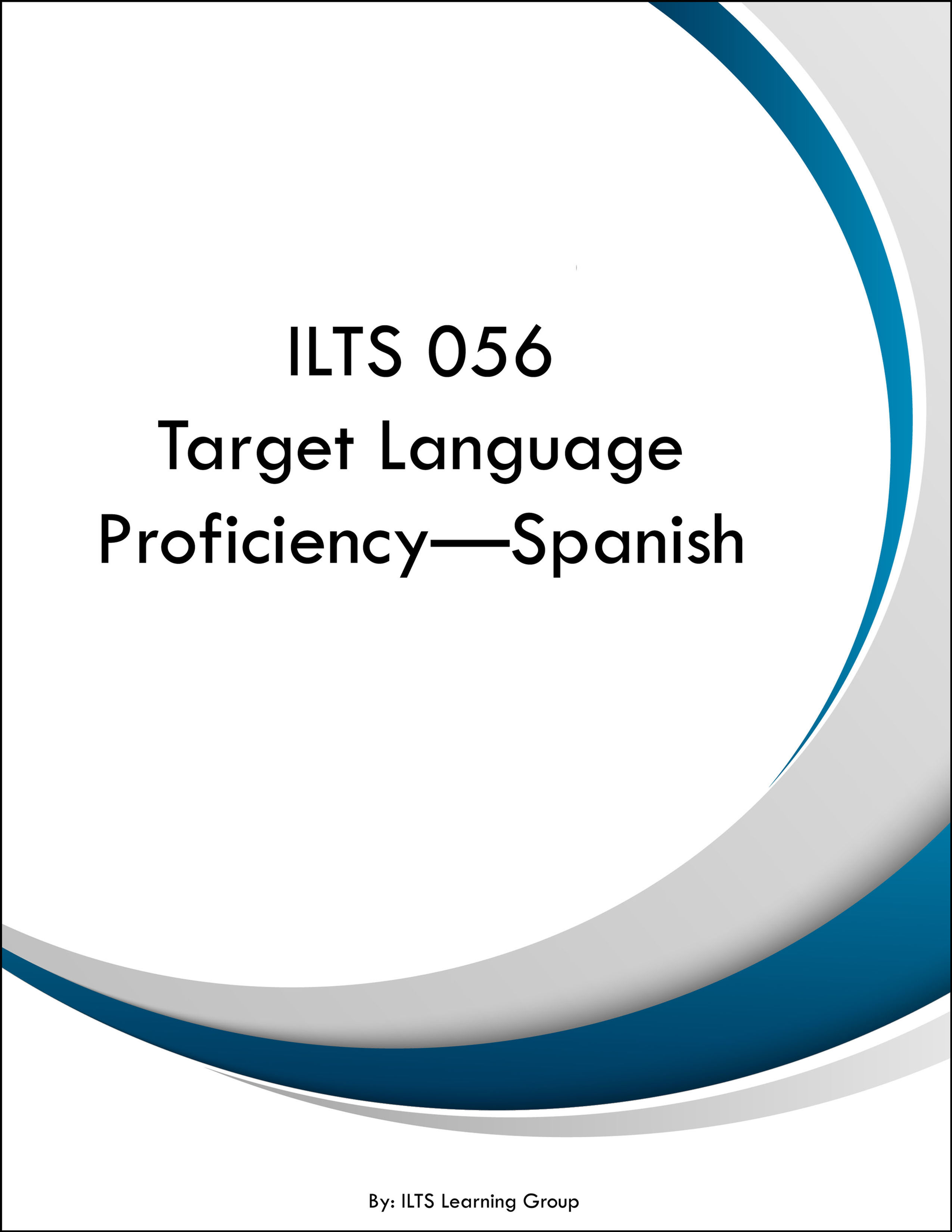 ILTS 056 Target Language Proficiency Spanish