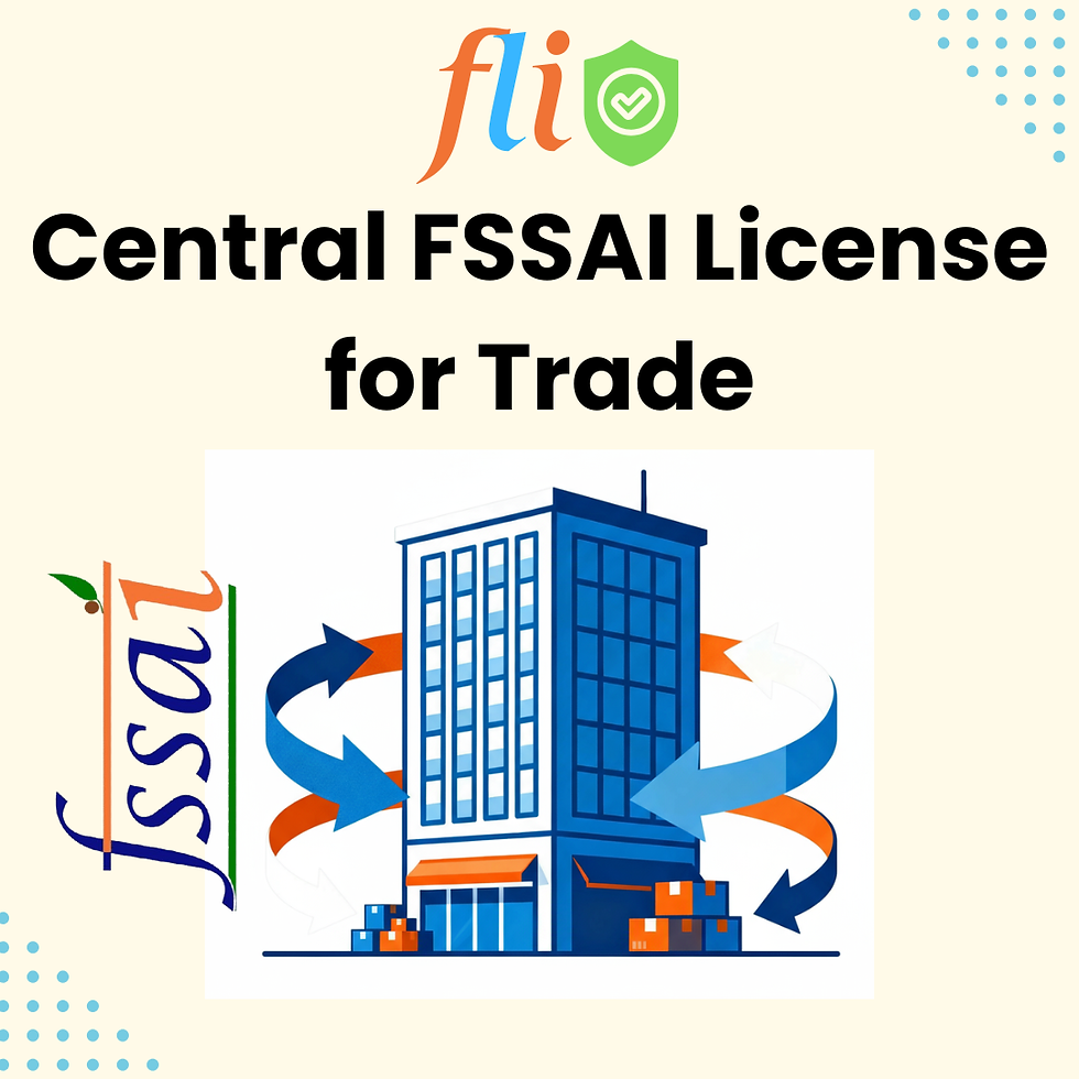 Central FSSAI License for Trade
