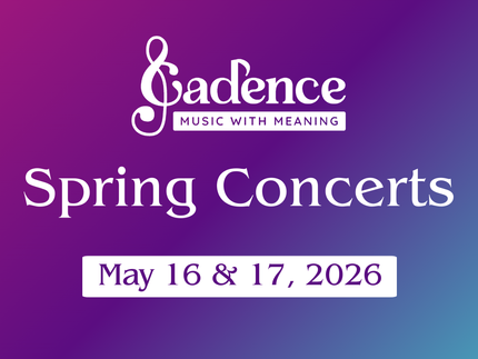 Cadence Spring Concerts: May 16 & 17, 2026
