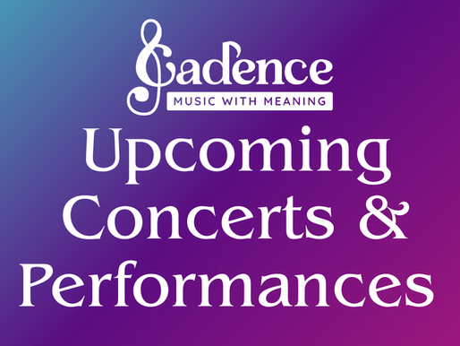 Upcoming Performance Dates for Cadence, Central PA's Treble Chorus, formerly Central PA's Womyn's Chorus