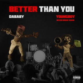DaBaby & YoungBoy NBA Collab "Better Than You" Is Out Now! Bawl Out With "Neighborhood Superstar"