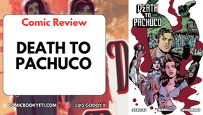 DEATH TO PACHUCO TP - COMIC REVIEW