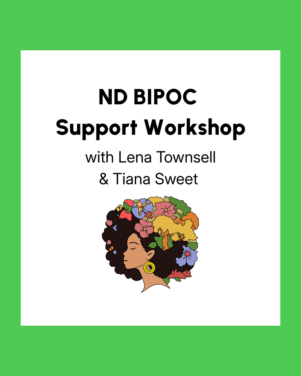 Neurodivergent BIPOC Support Workshop