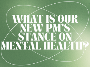 What is our new PM’s stance on mental health?