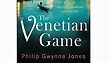 Book Club:  The Venetian Game by Philip Gwynn's Jones