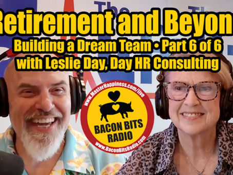 The Legacy: Retirement and Beyond - Building Your Dream Team Part 6 of 6