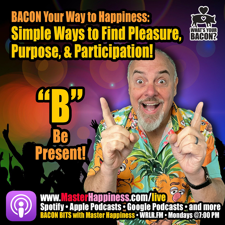 Be Present - Master Happiness with Marty Jalove