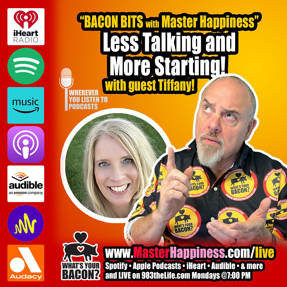 Podcast promo featuring Marty Jalove, Master Happiness and Tiffany against an orange background, with text about "Bacon Bits with Master Happiness" and platforms like Spotify, Audible.