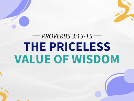 The Priceless Value Of Wisdom