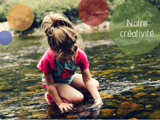 Notre créativité