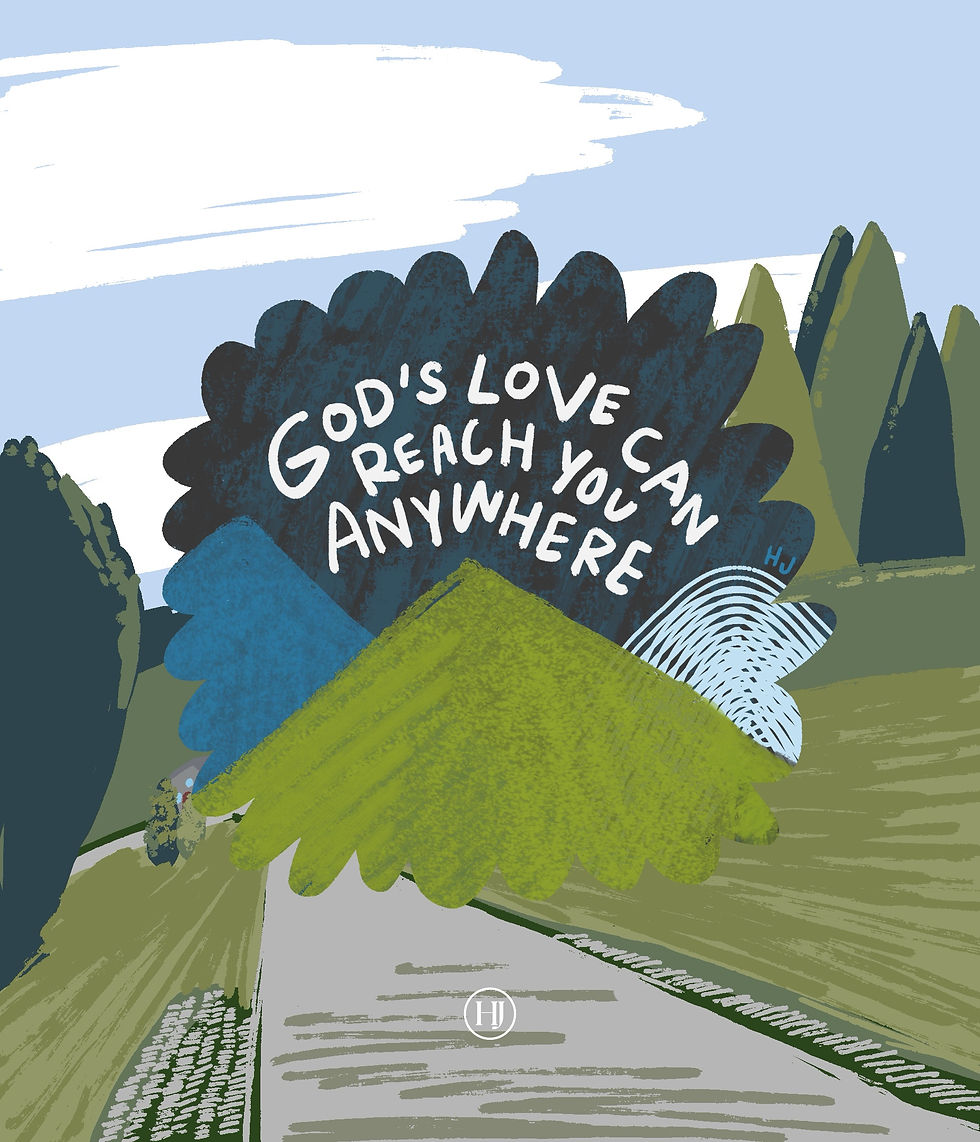 God's love can reach you anywhere design