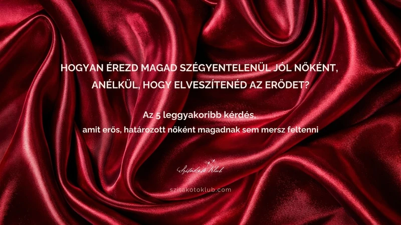 Az 5 leggyakoribb kérdés, amit erős, határozott nőként magadnak sem mersz feltenni | szégyen nő érez