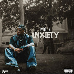 PADDY K ANXIETY