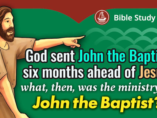 Video Bible Study 20 | Why was John the Baptist born 6 months before Jesus?