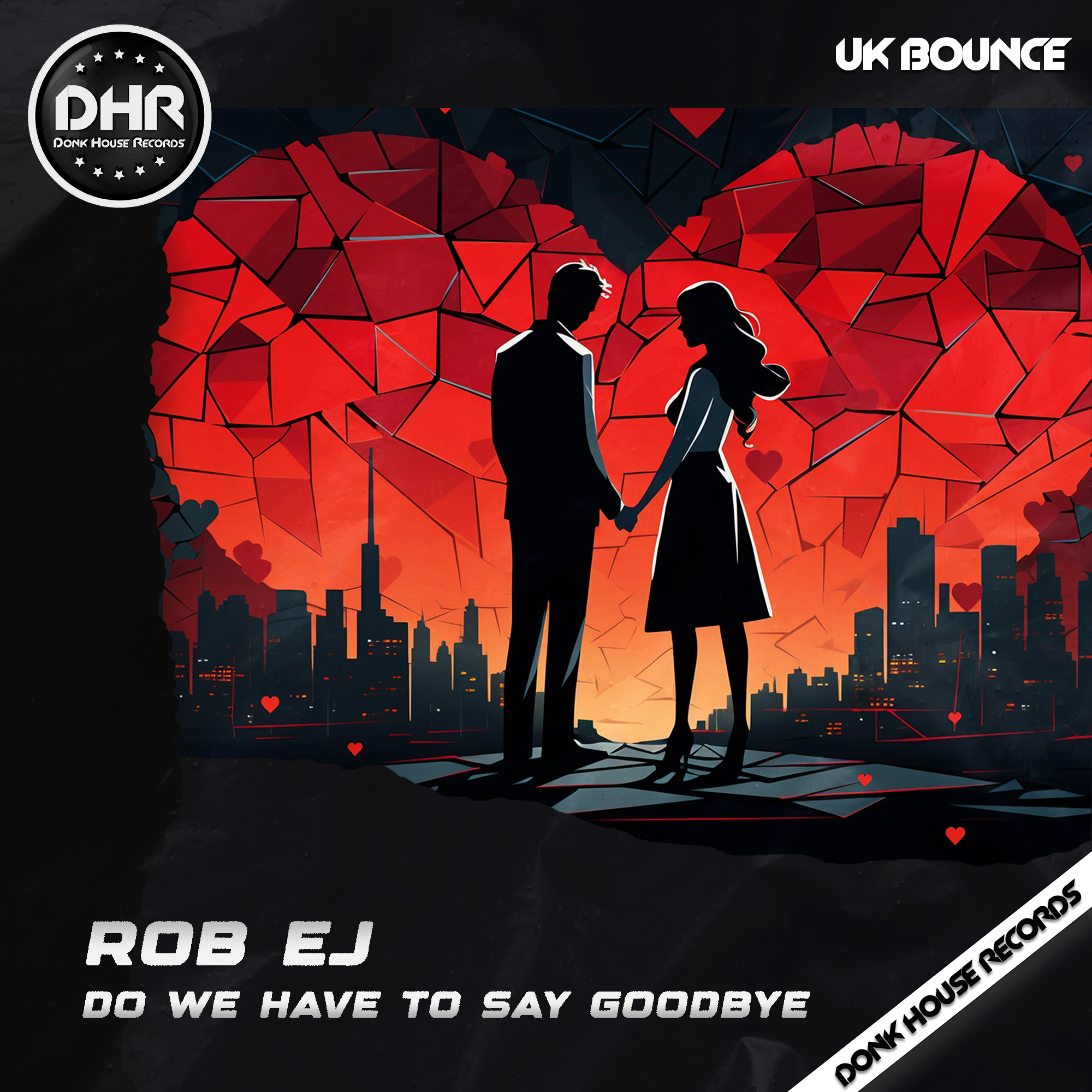 Rob EJ - Do We Have To Say Goodbye