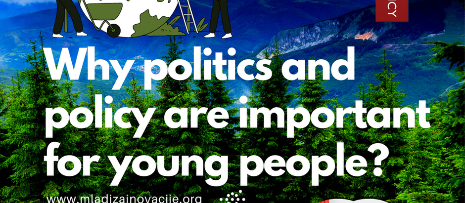 Why politics and policy are important for young people?