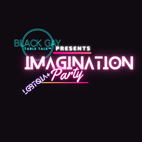 BGTT Presents The "Imagination Party" 