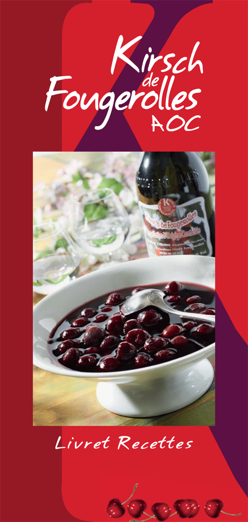 Un livret de recettes dédié au Kirsch de Fougerolles AOC