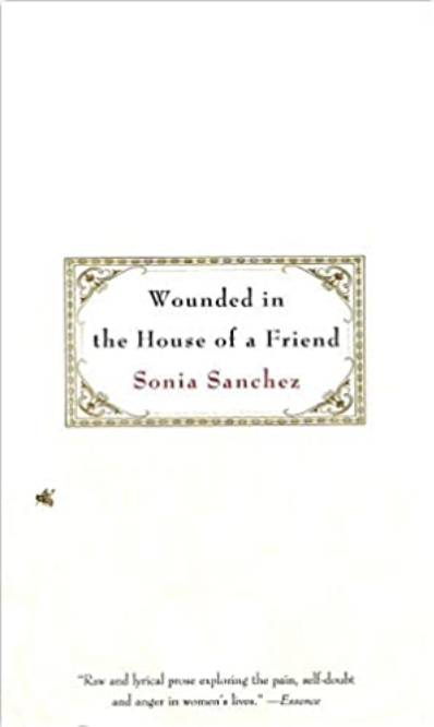 Wounded in the House of a Friend, Sonia Sanchez