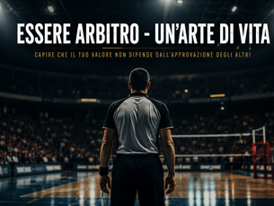ESSERE ARBITRO - un'arte di vita