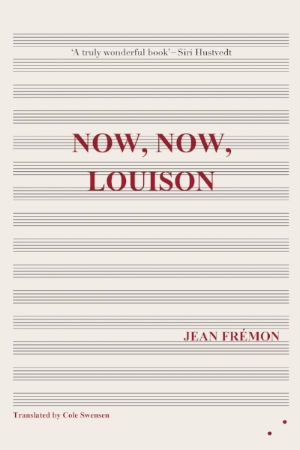 Now, Now, Louison, Jean Frémon