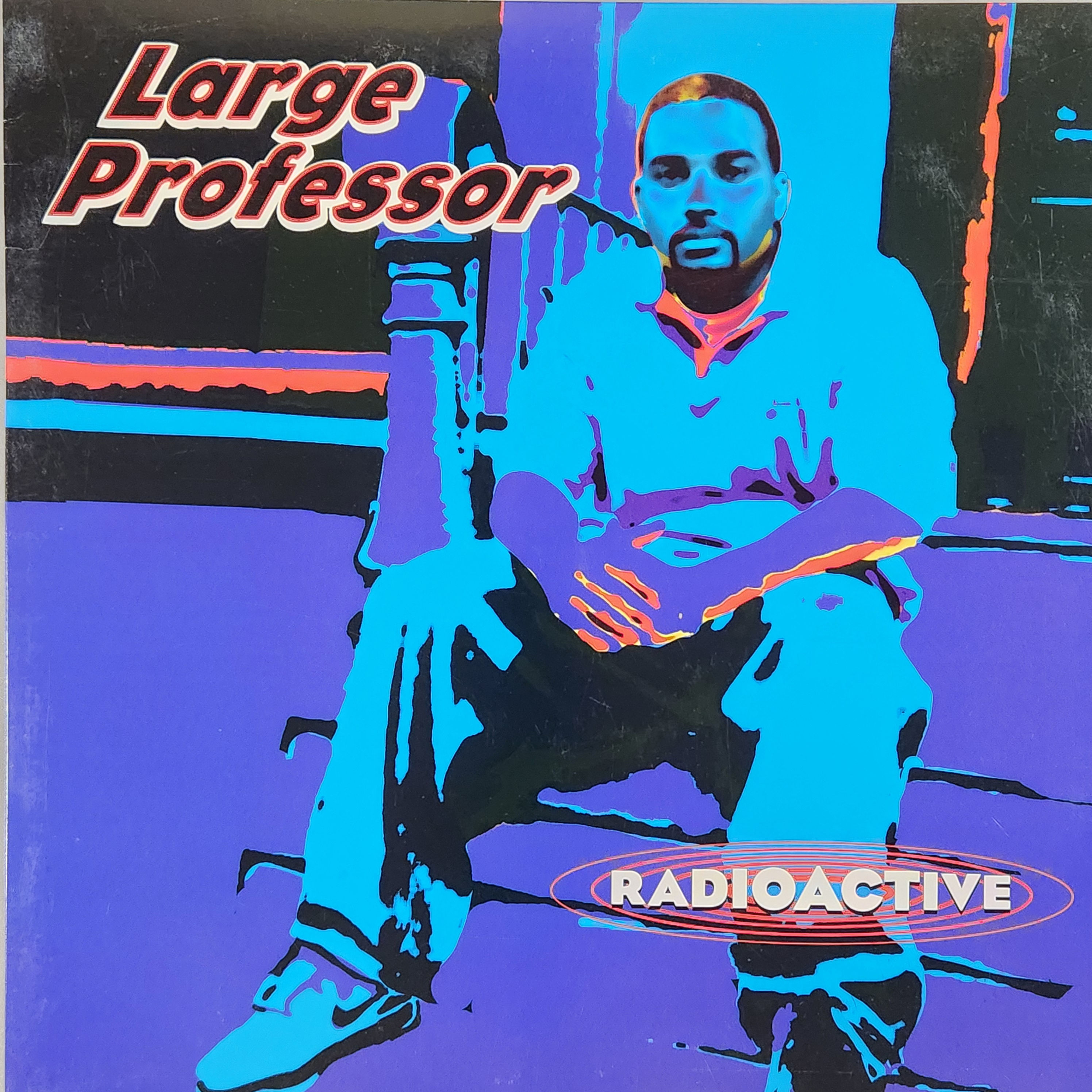 Large Professor - RADIOACTIVE