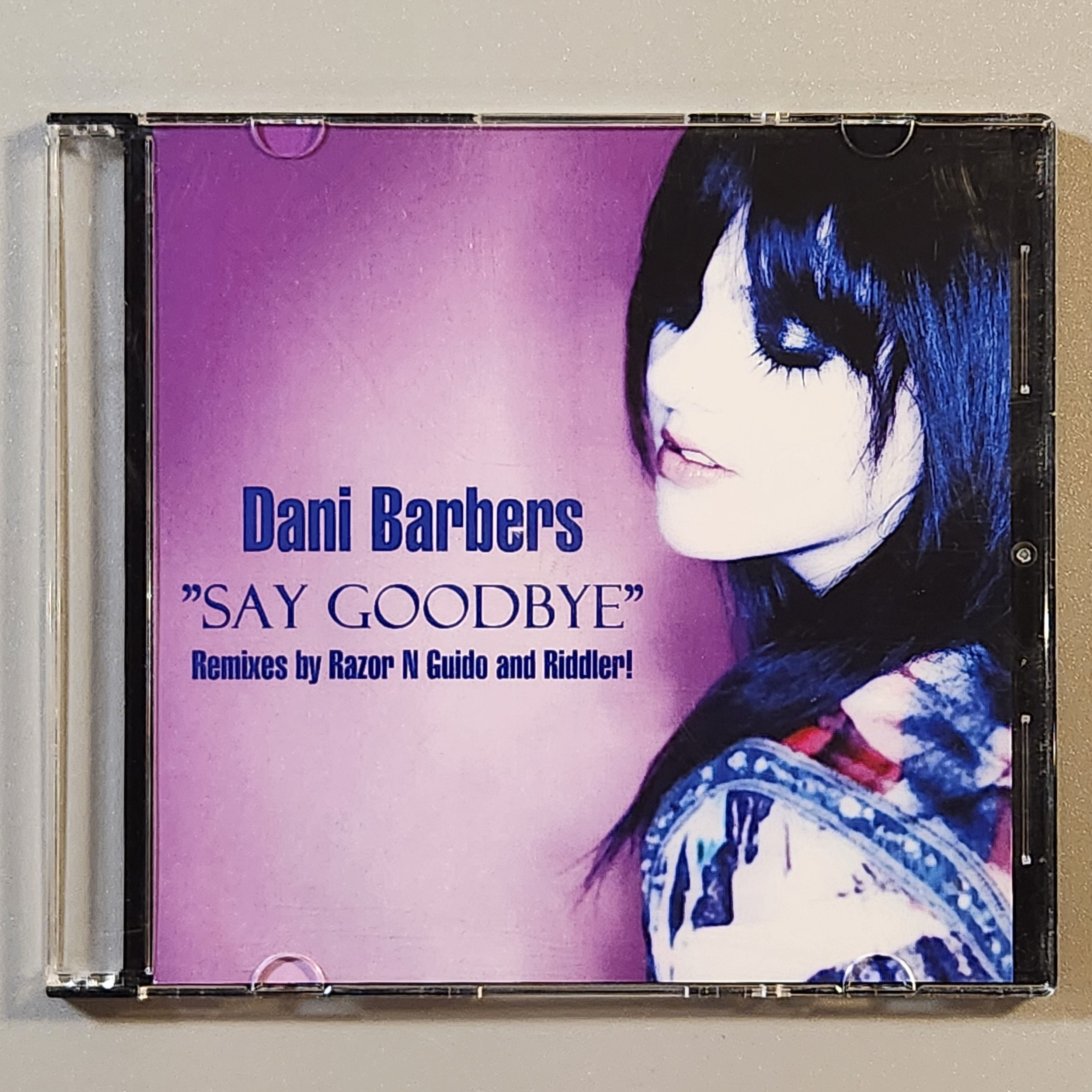 Dani Barbers - SAY GOODBYE - REMIXES BY RAZOR N GUIDO AND RIDDLER!