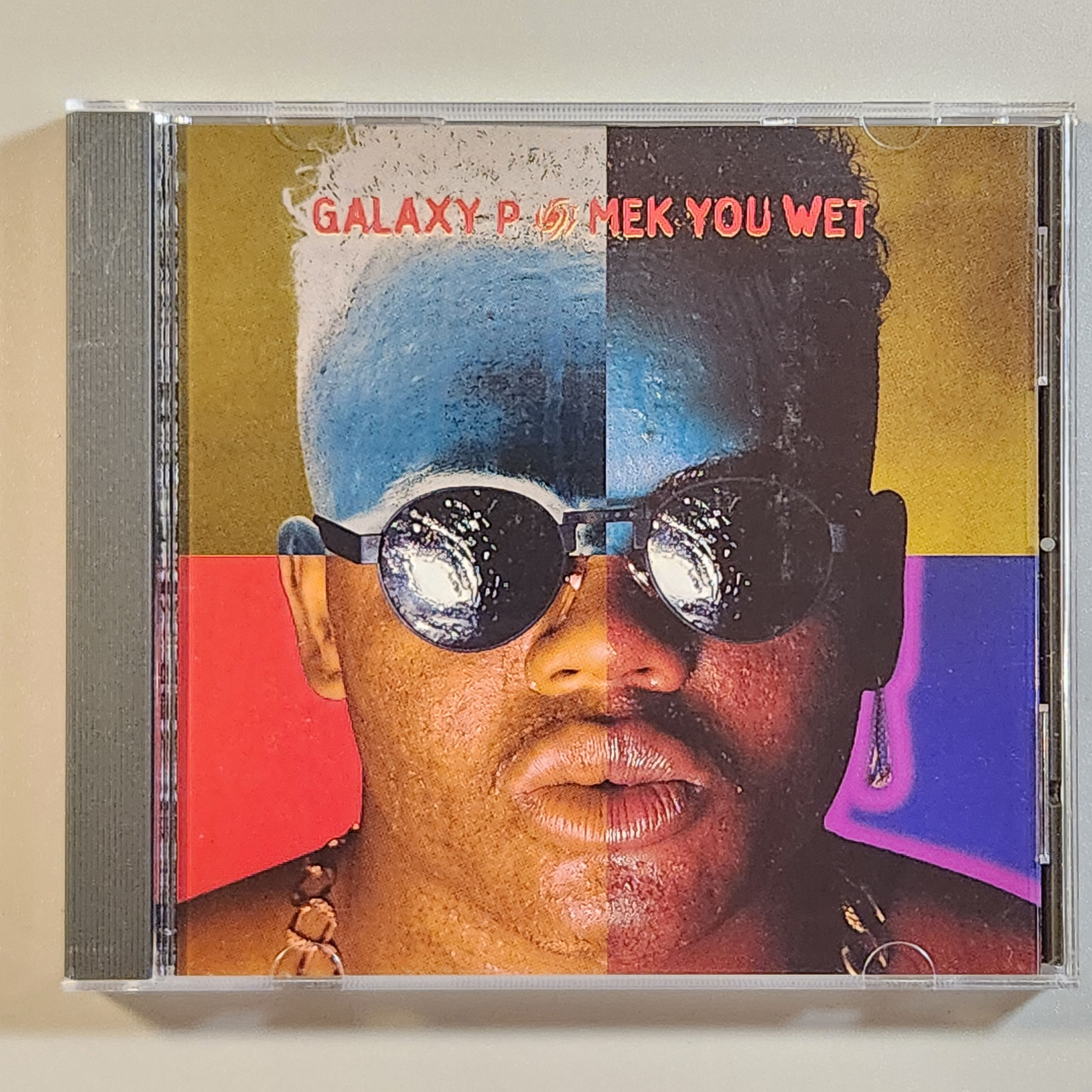 Galaxy P - MEK YOU WET