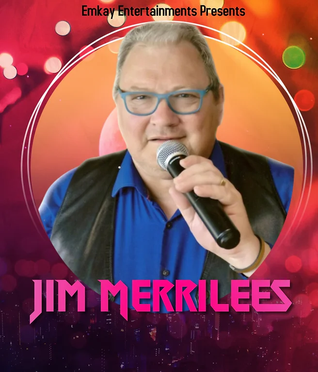 HIre Jim Merrilees | Vocal Entertainer | Emkay Entertainments Agency | Get A Quote Now