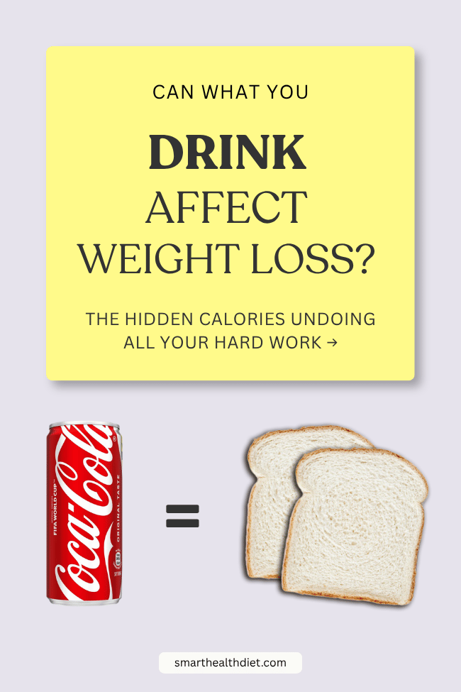 Can what you drink affect weight loss? The hidden calories undoing all your hard work. One can of Coke = 2 slices of bread
