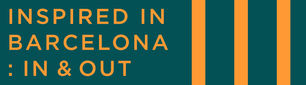 “Inspired in Barcelona: In & Out”