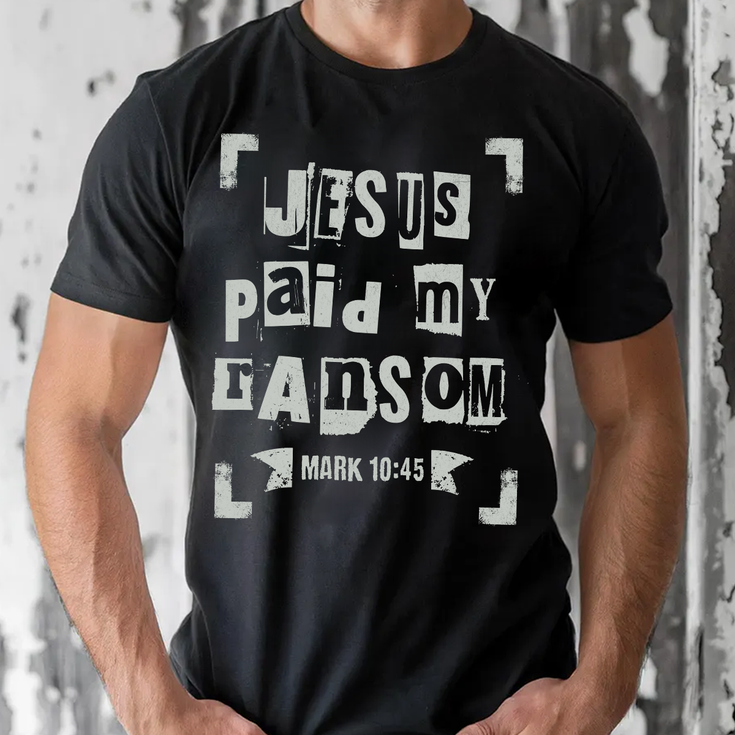 Jesus Paid My Ransom Tee