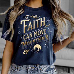 Faith Can Move Mountains Tee