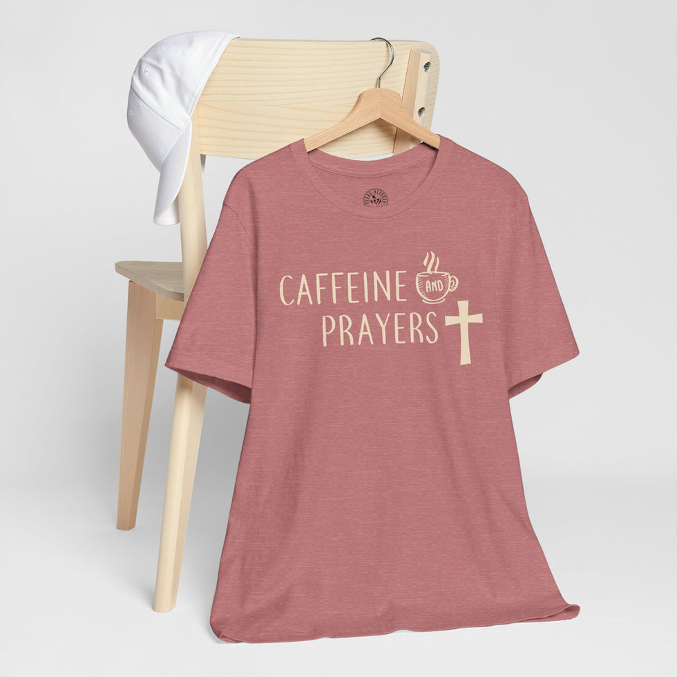 Caffeine and Prayers T-Shirt