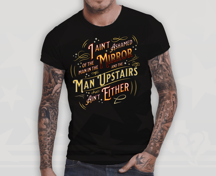 I Ain't Ashamed of the Man in the Mirror T-Shirt