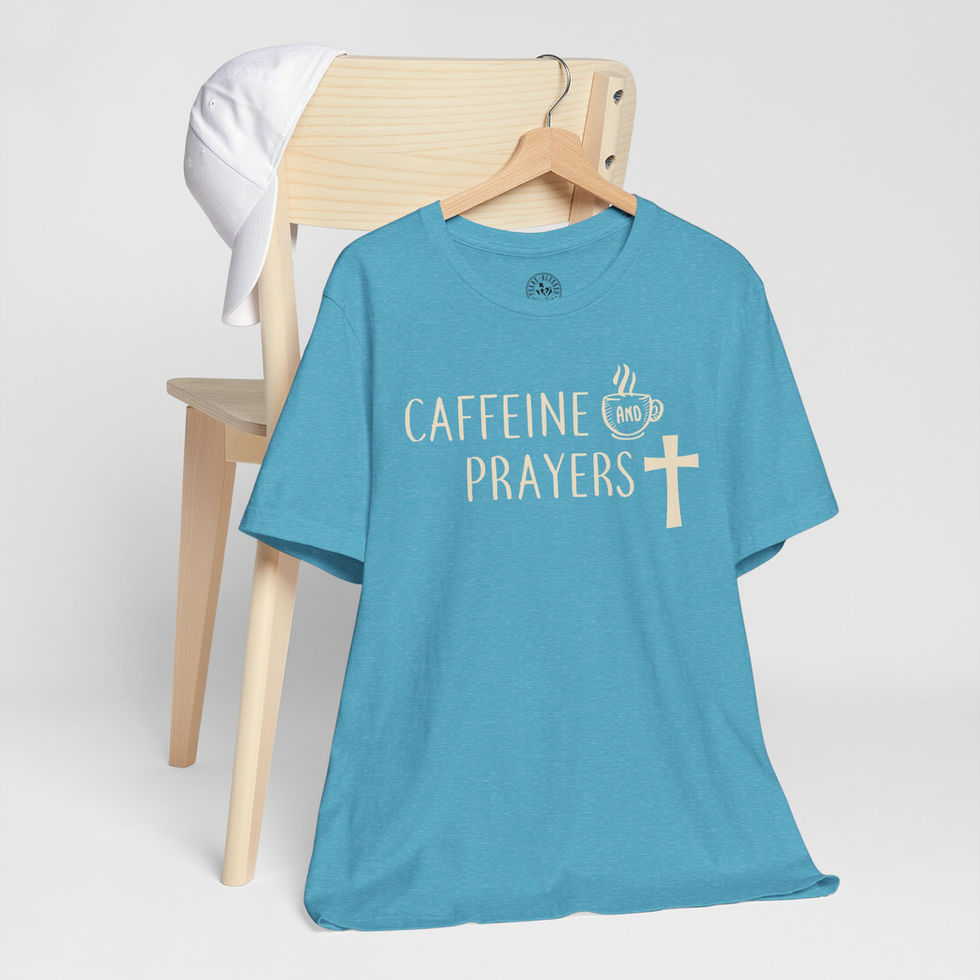 Caffeine and Prayers T-Shirt