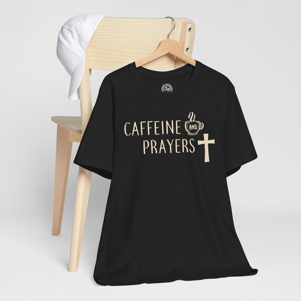 Caffeine and Prayers T-Shirt
