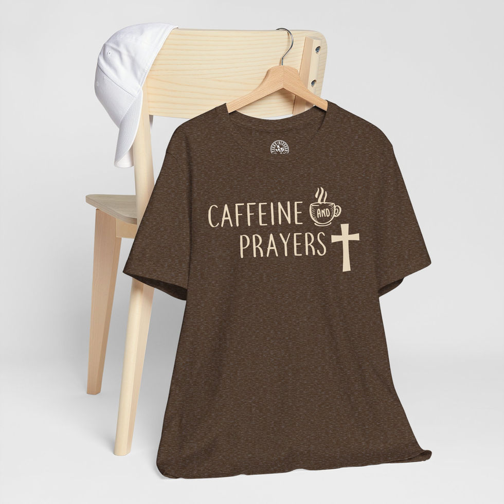 Caffeine and Prayers T-Shirt