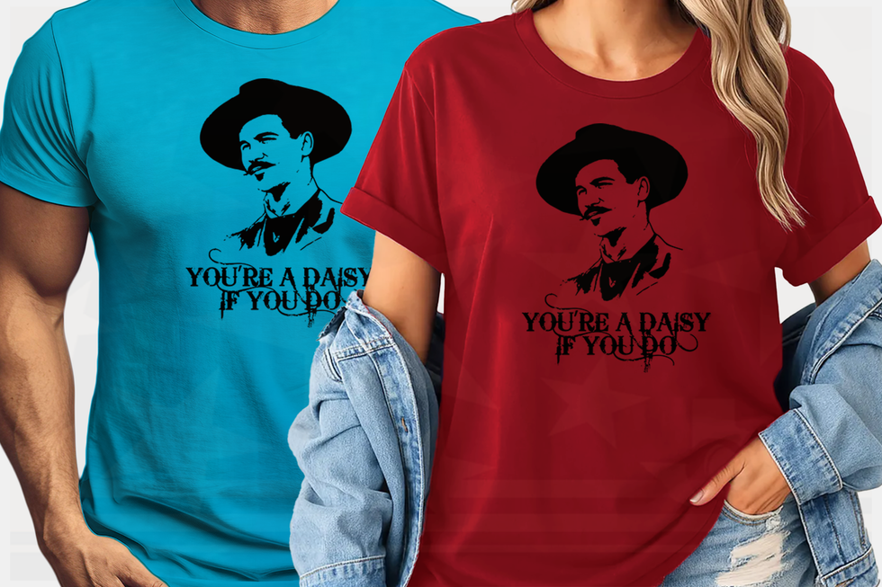 You're A Daisy If You Do Doc Holiday T-Shirt