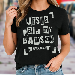 Jesus Paid My Ransom Tee