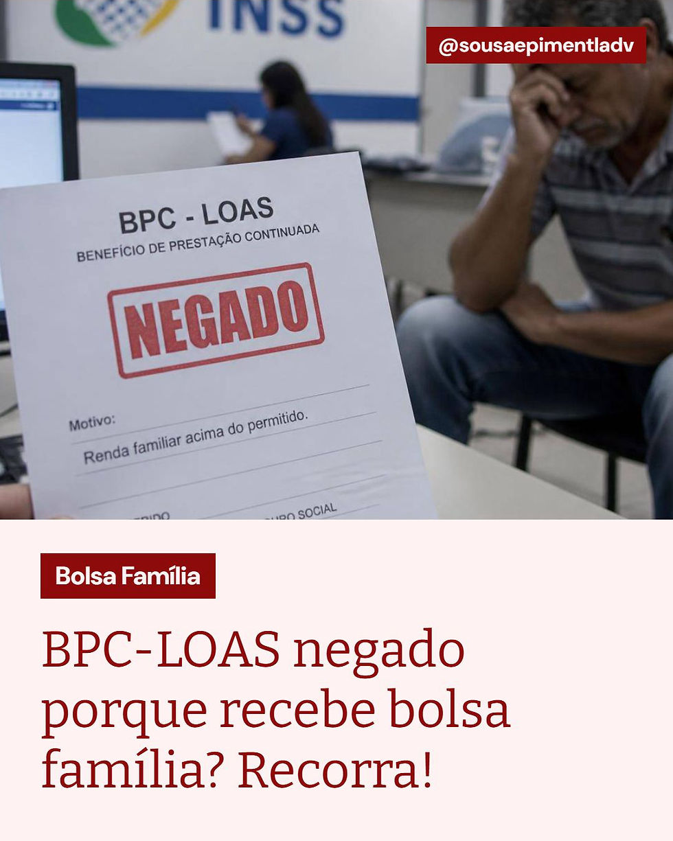 Você recebe bolsa-família e teve seu BPC-LOAS indeferido? Você pode recorrer dessa decisão!