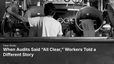 Electronics supply chain audit case study: WELL Survey deployed across 50+ audited supplier facilities revealing hidden labor risks including illegal recruitment fees, rights awareness gaps, and harassment concerns that audits missed — Labor Solutions HRDD worker voice research