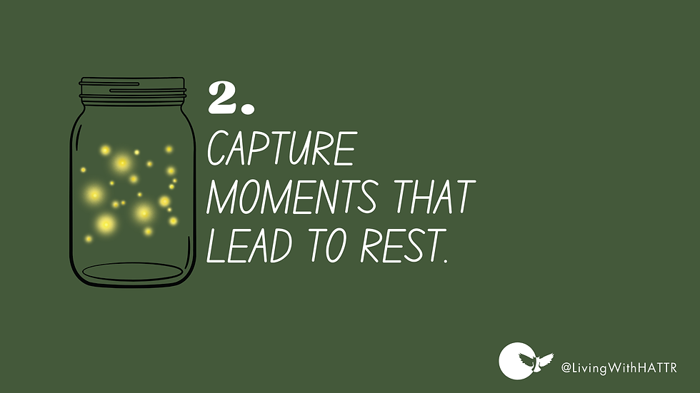 Capture Moments That Lead To Rest.