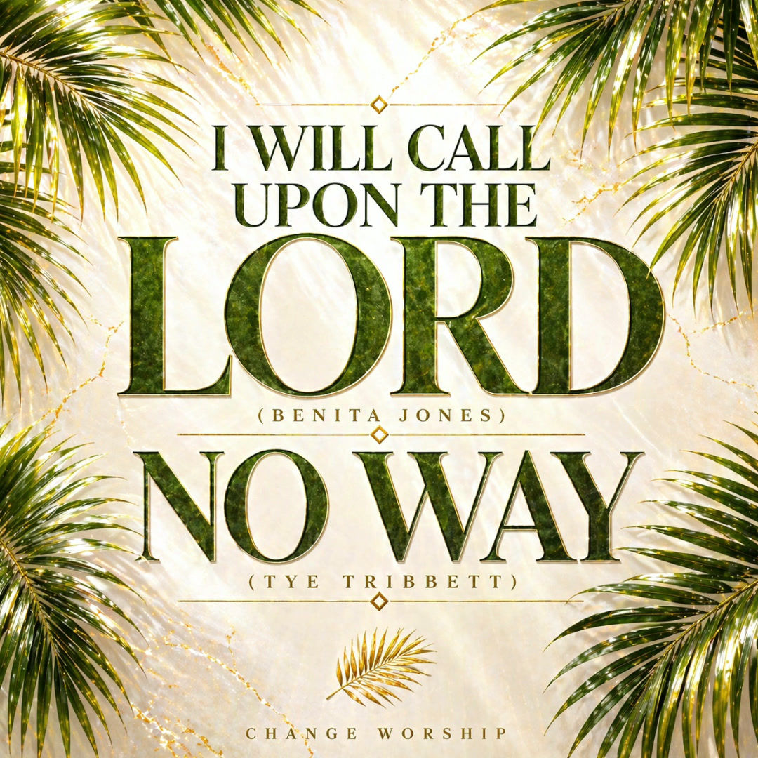 I Will Call Upon The Lord/No Way (Mashup)