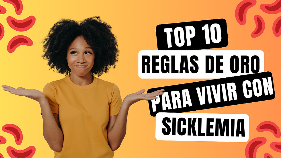 10 Reglas de Oro para Vivir con Anemia Falciforme.