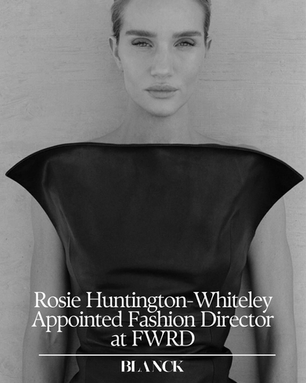 Rosie Huntington-Whiteley Appointed Fashion Director at FWRD